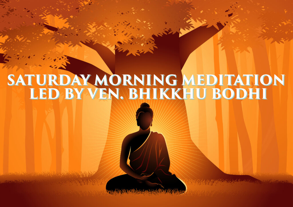 2022 Saturday Morning Meditation, with Ven. Bhikkhu Bodhi - BAUS